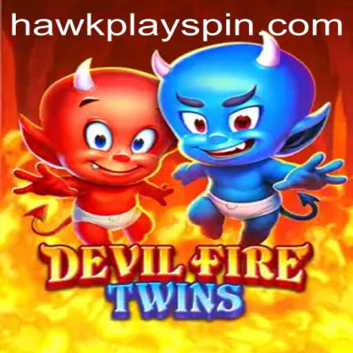 DevilFireTwins: A Thrilling Adventure in the Realm of HawkPlay