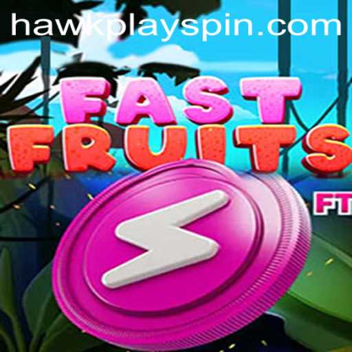 Diving into FastFruits: The Exciting World of HawkPlay