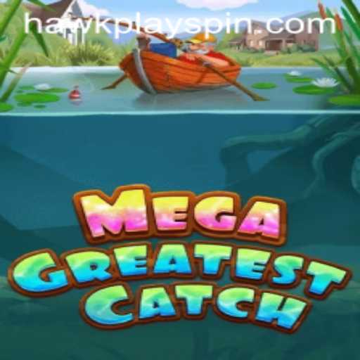 MegaGreatestCatch: An In-Depth Look at the Thrilling Adventure Game