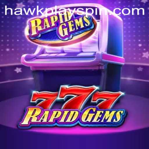 RapidGems777: A Thrilling Dive into the World of HawkPlay