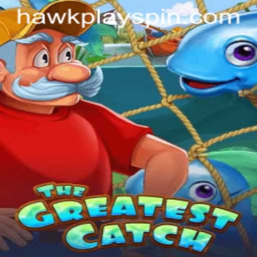 TheGreatestCatch: Embrace the Adventure with HawkPlay